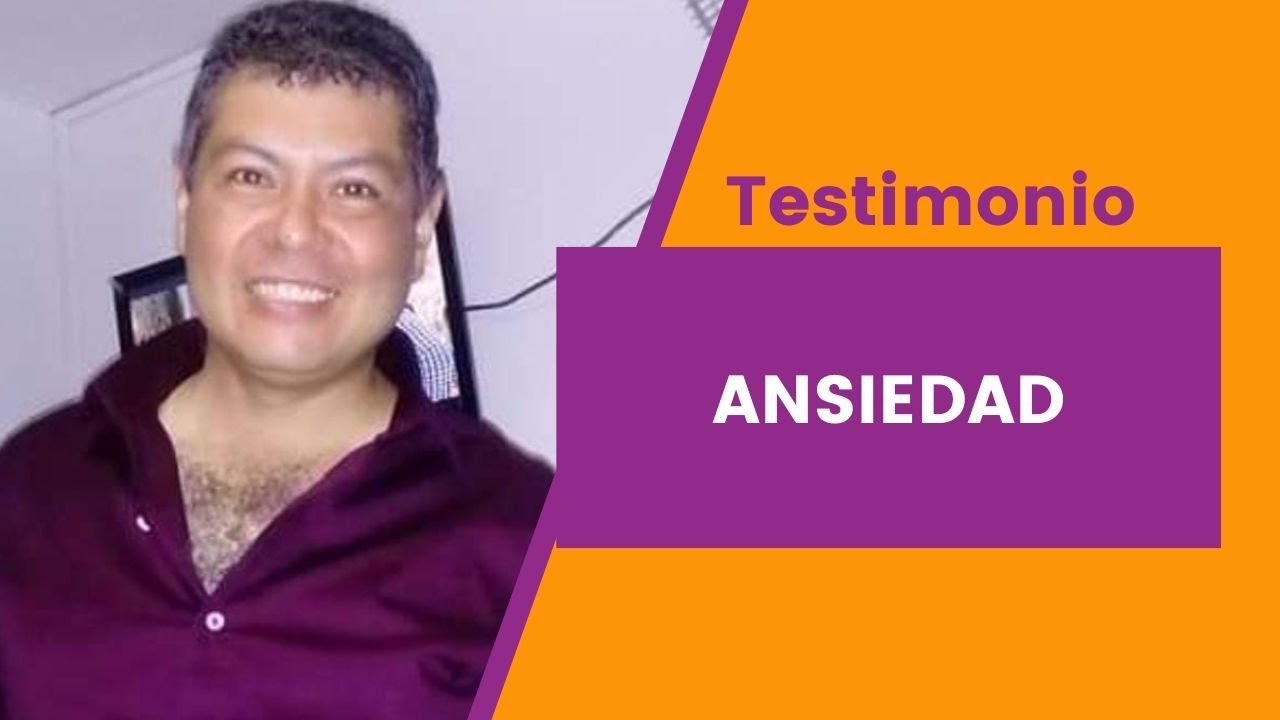 Testimonio de Ansiedad