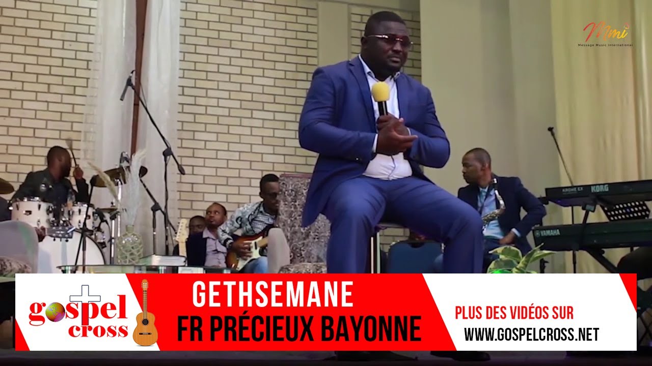GETHSEMANE  I FR PRÉCIEUX BAYONNE