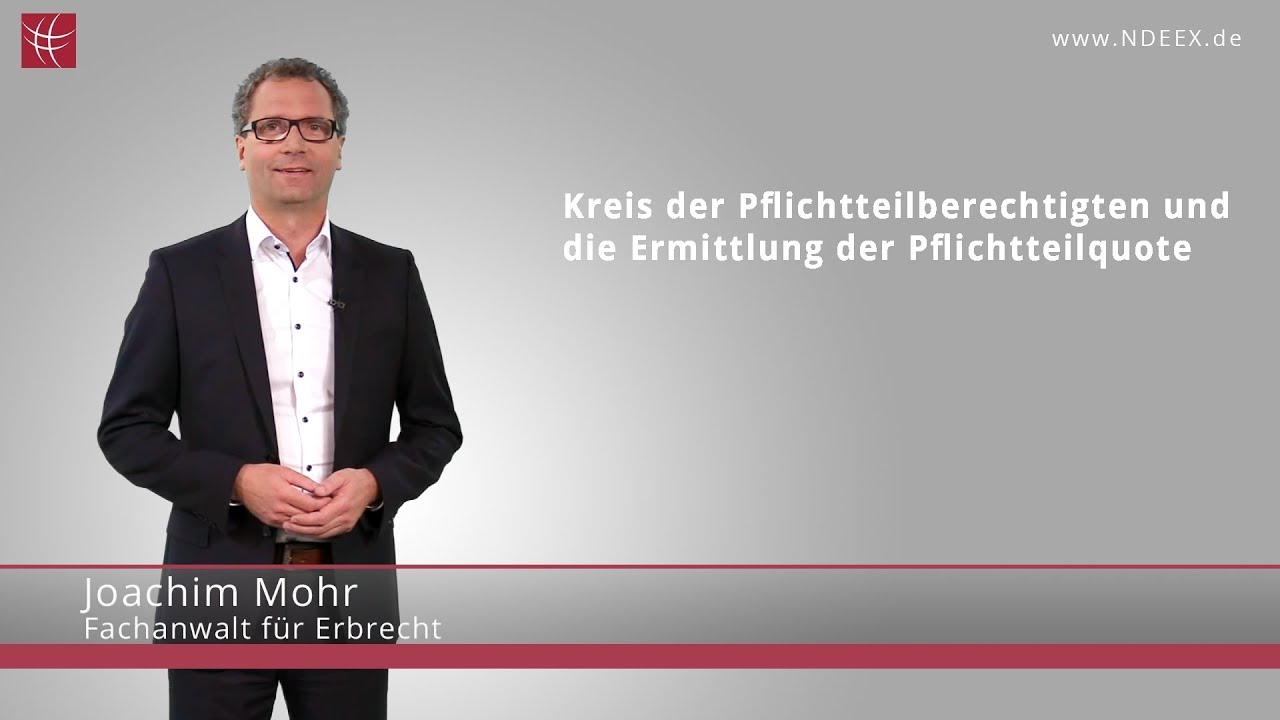 Wer ist pflichtteilsberechtigt & wie berechnet man die Pflichtteilsquote? | NDEEX