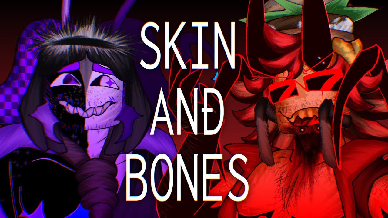 SKIN AND BONES || Animation || 77noli