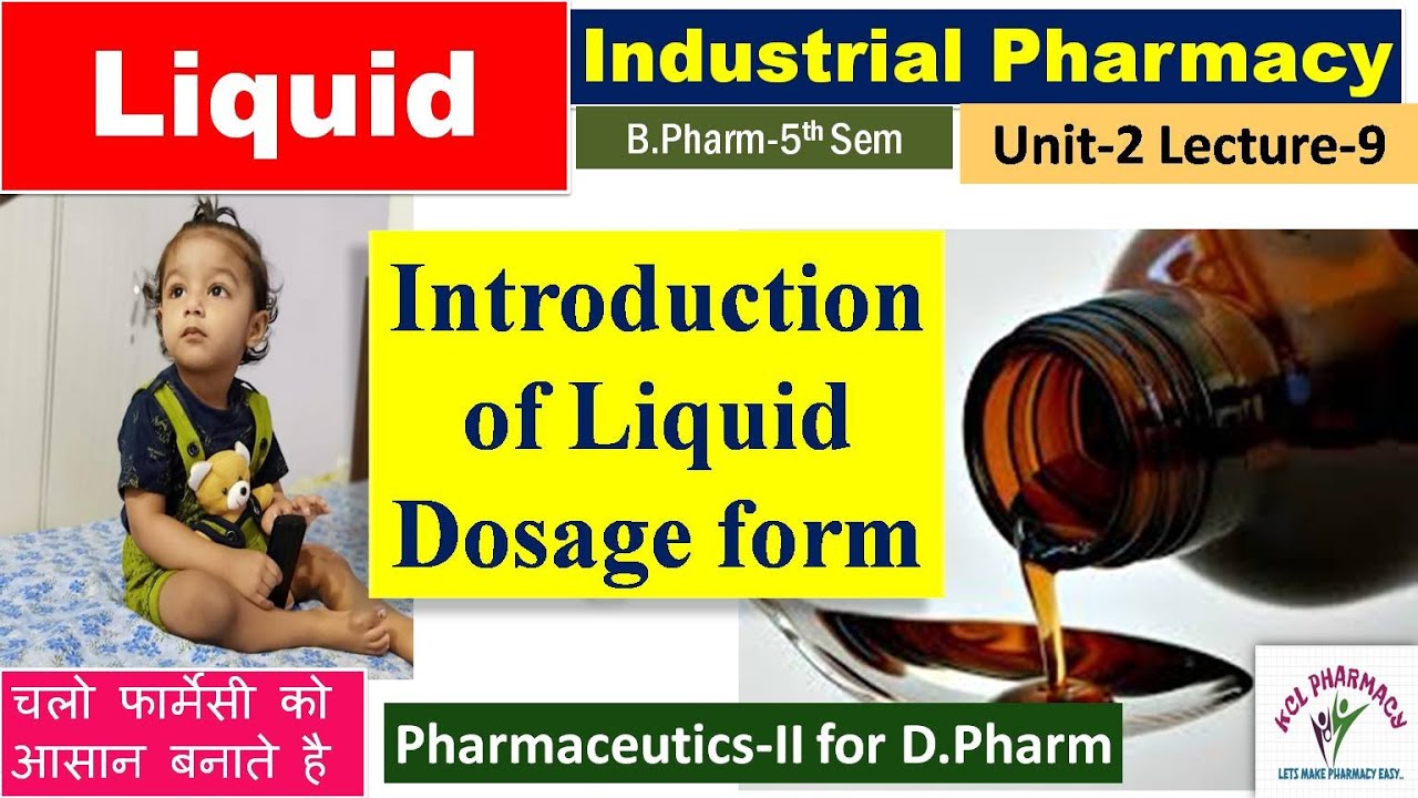 Liquid Dosage Form - An Introduction  L-9 Unit-2 Industrial Pharmacy | Pharmaceutics-II for D.Pharm