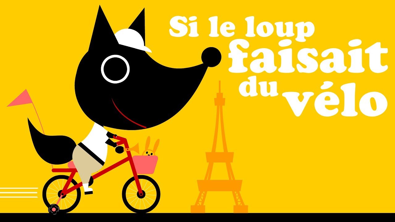 SI LE LOUP FAISAIT DU V&Eacute;LO comptine pour b&eacute;b&eacute; & enfant de maternelle