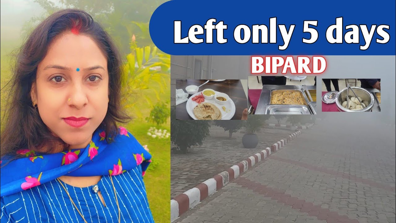 What I eat at Bipard gaya, Bipard Training Experience : left only 5 days.