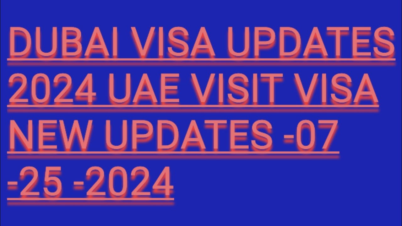UAE Visa Update | Dubai Visais open| 25th July 2024 Dubai Visa Update in Pakistan2024