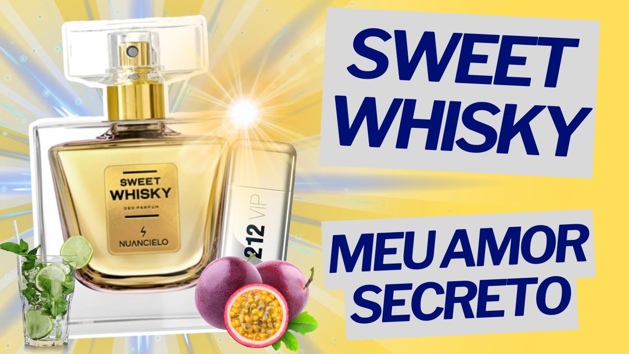 SWEET WHISKY - NUANCIELO - EU AMO ESSE PERFUME EM SEGREDO! #perfume #perfumorista