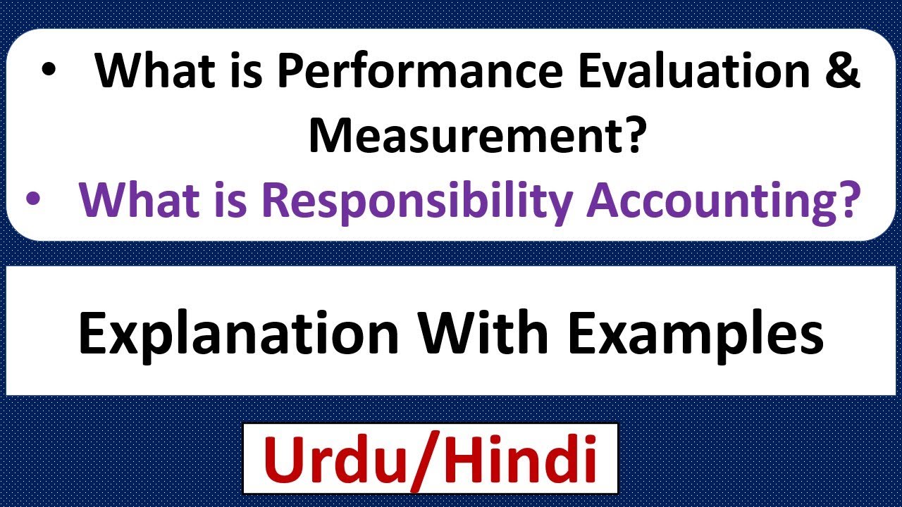 What is Performance Evaluation & Responsibility Accounting? Urdu/Hindi