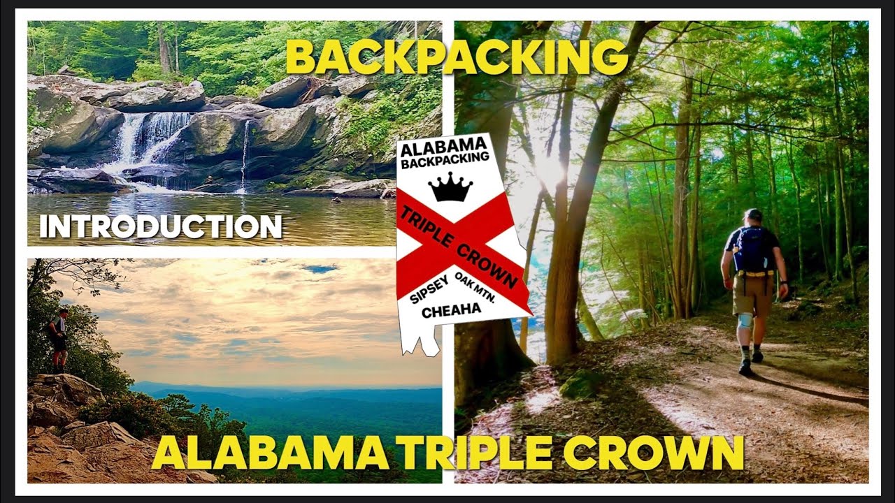 INTRODUCTION TO THE ALABAMA TRIPLE CROWN OF BACKPACKING #alabamatriplecrown