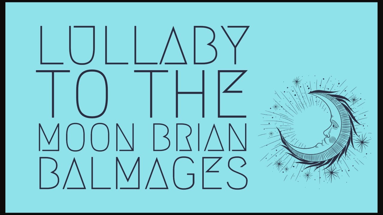 Lullaby to the Moon Brian Balmages (Rehearsal Track)