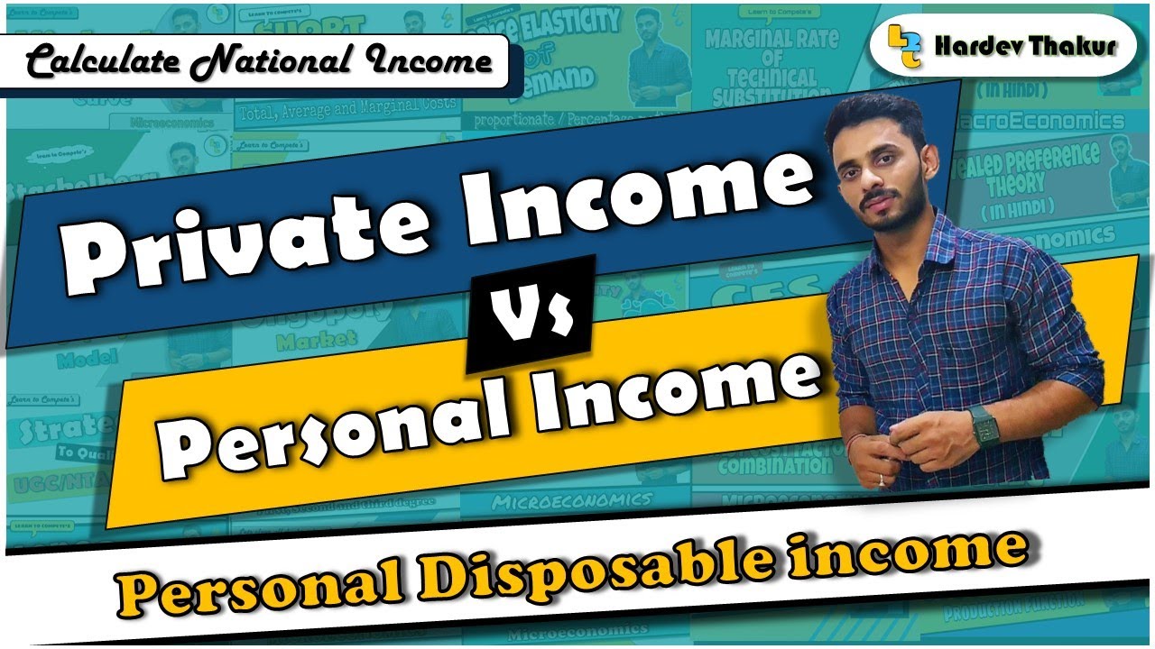 #7 Private Income and Personal Income | by Hardev Thakur