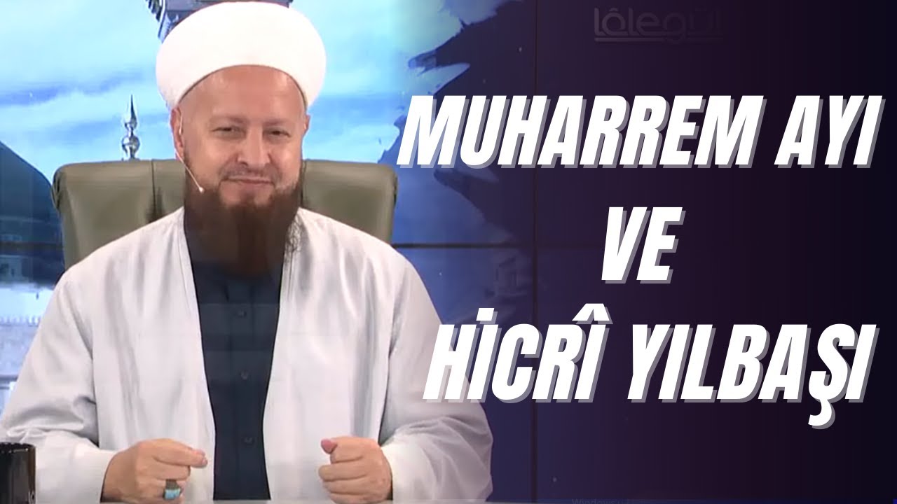Muharrem Ayı ve Hicrî Yılbaşı