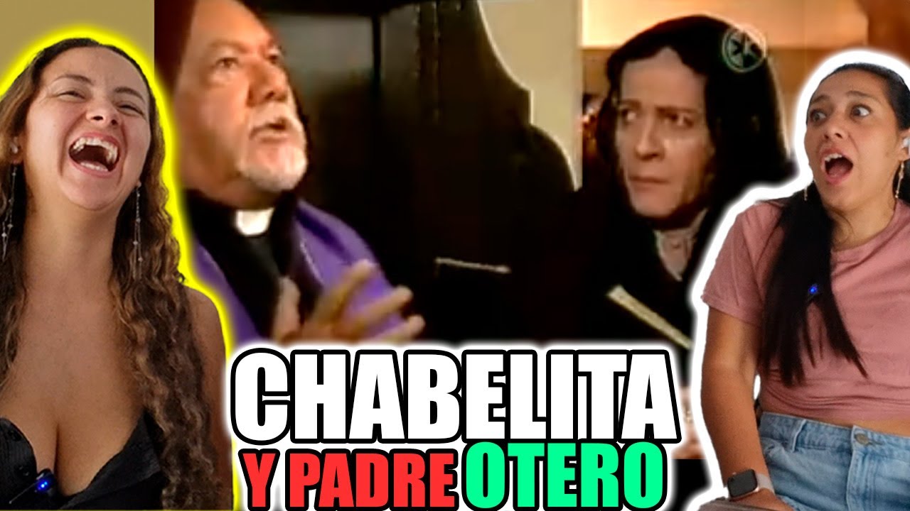 Mi PRIMA Reacciona POR PRIMERA VEZ a CHABELITA Y EL PADRE OTERO | Comedia MEXICANA