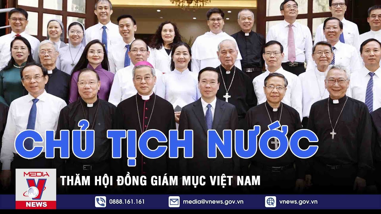Chủ tịch nước thăm Hội đồng Giám mục Việt Nam - VNEWS