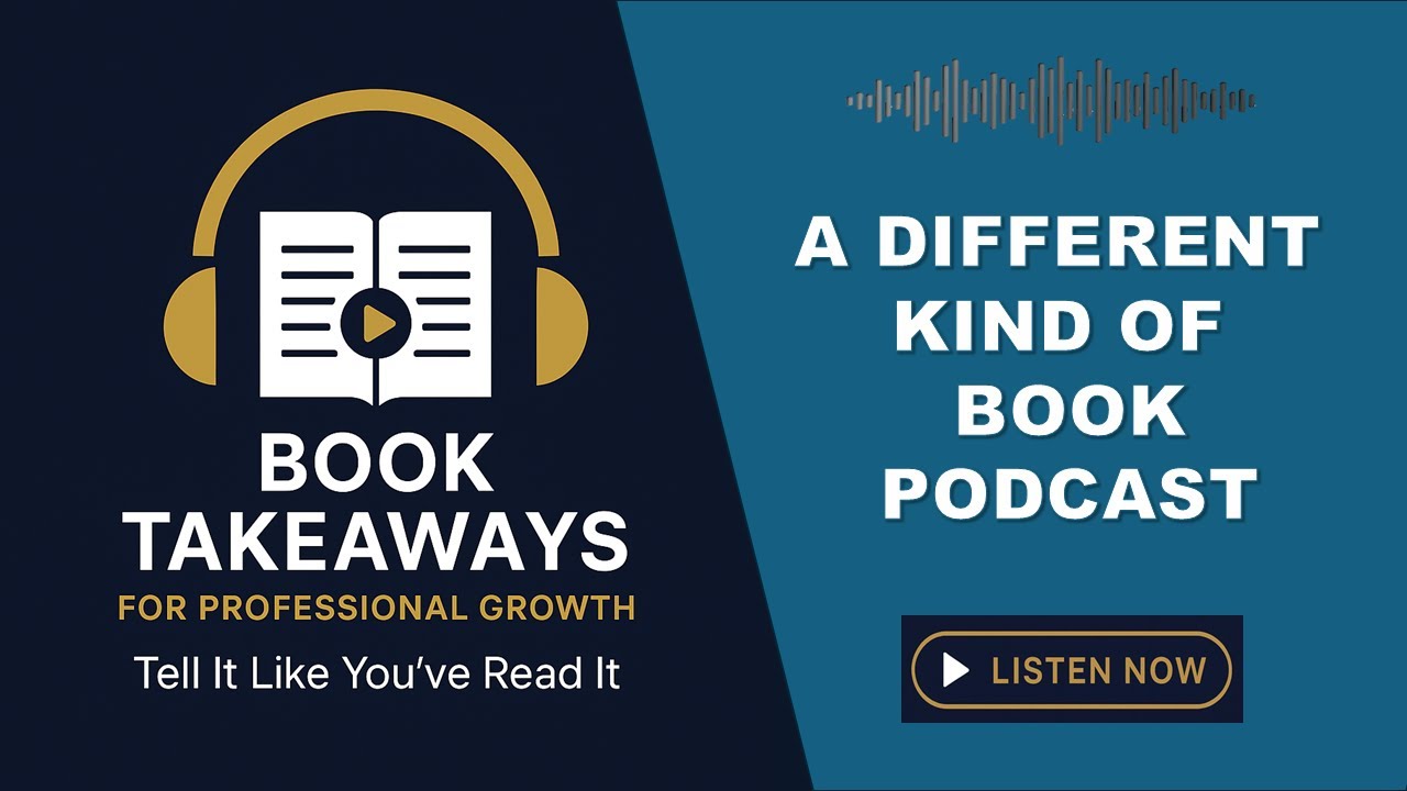 This is NOT a Book Summary, It's Better than that | Book Takeaways for Professional Growth Podcast
