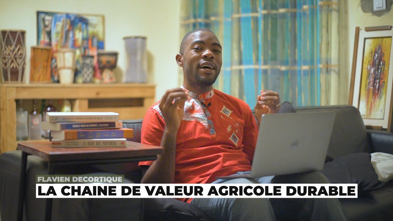 Flavien décortique la chaîne de valeur agricole durable