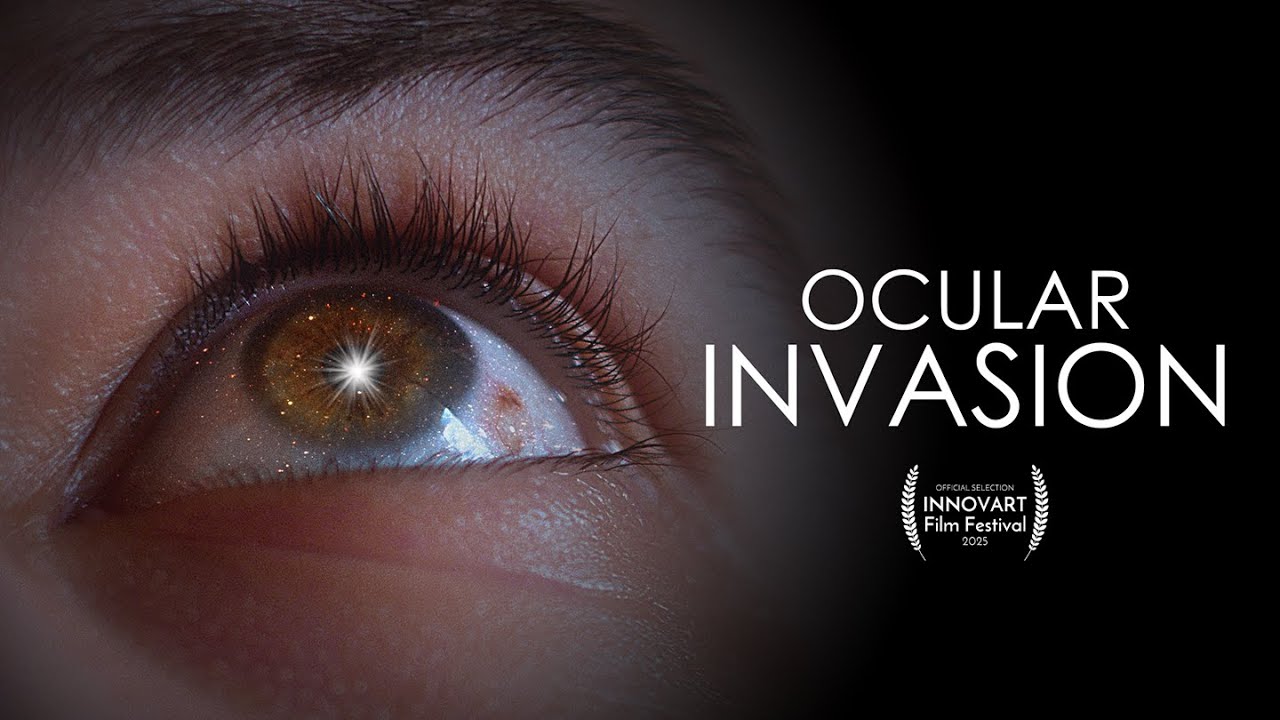 OCULAR INVASION (Short Film)