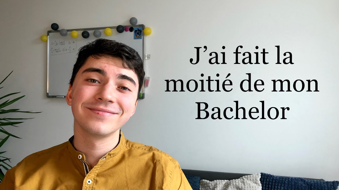 J'ai fait la moitié de mon Bachelor