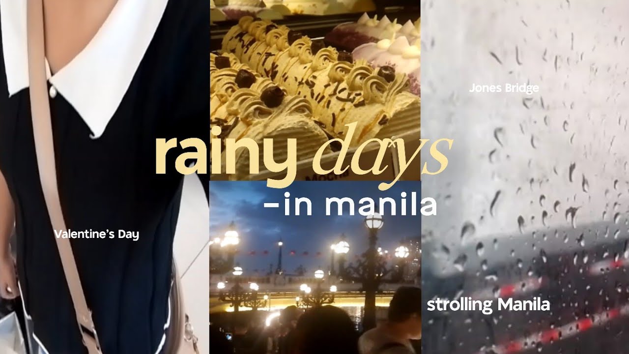 living in the philippines: rainy days in manila, valentine's day, jones bridge| #vlog
