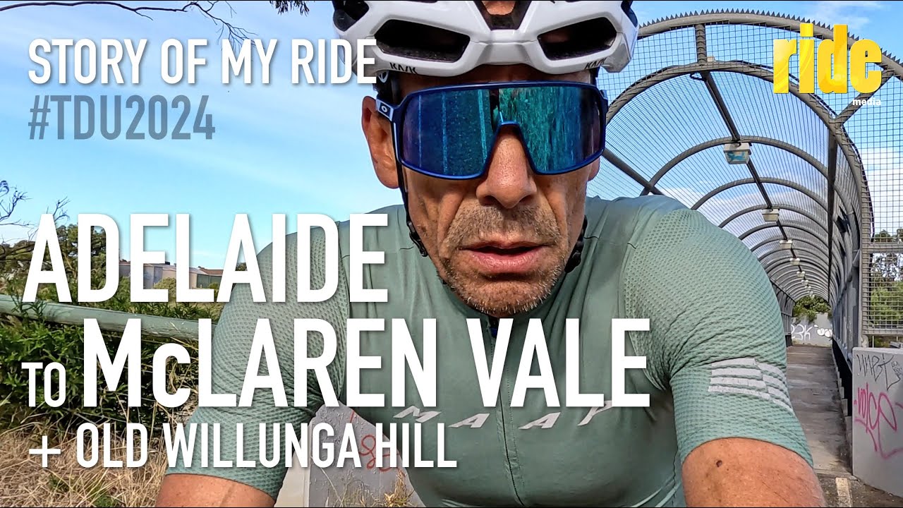 Story of my ride: Adelaide to Old Willunga Hill / McLaren Vale #TDU2024 – cycling, city to vineyards