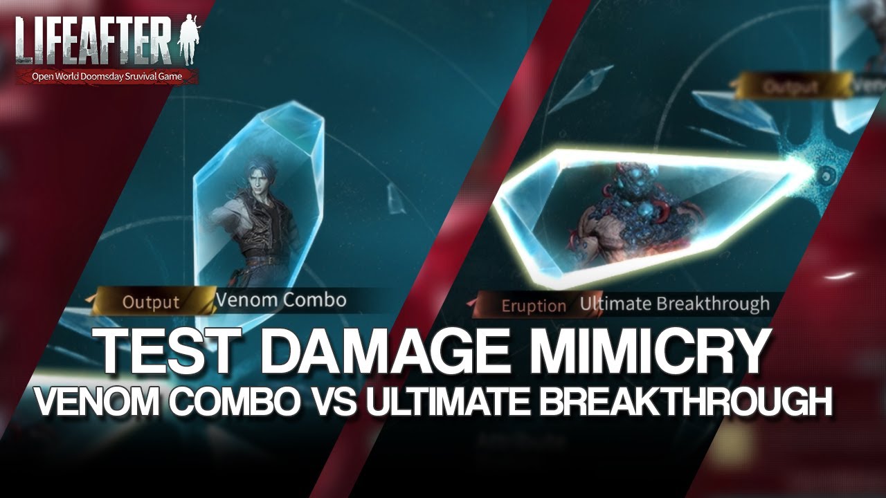 Lifeafter - Test damage mimicry Venom combo vs Ultimate Breakthrough