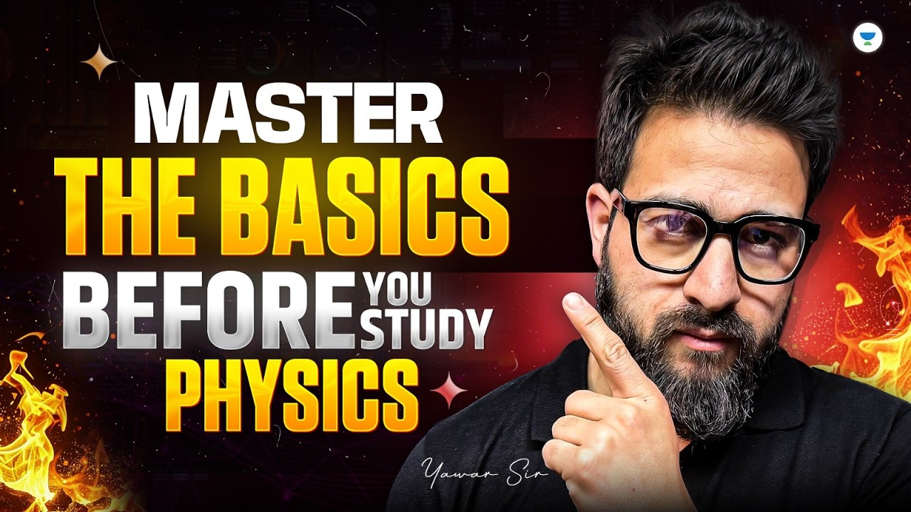 Physics Basics You Can't Afford to Skip | NEET 2027 | Yawar sir