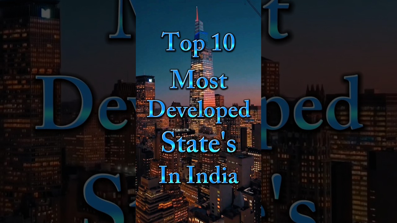 Top 10 Most Developed State's In India #top10 #development #states #top10facts #bangalore #mumbai