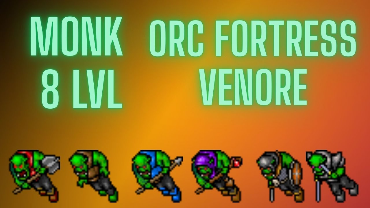 Tibia 8 lvl Monk - Orc Fortress Venore