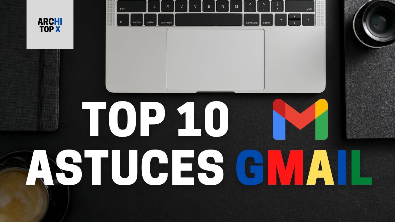 TOP 10 Meilleures Astuces GMAIL Que Tout Le Monde Doit Connaitre!