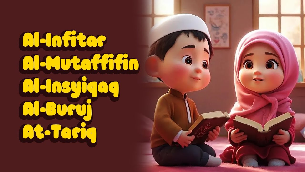 Al-Infitar,Al-Mutaffifin,Al-Insyiqaq,Al-Buruj,At-Tariq