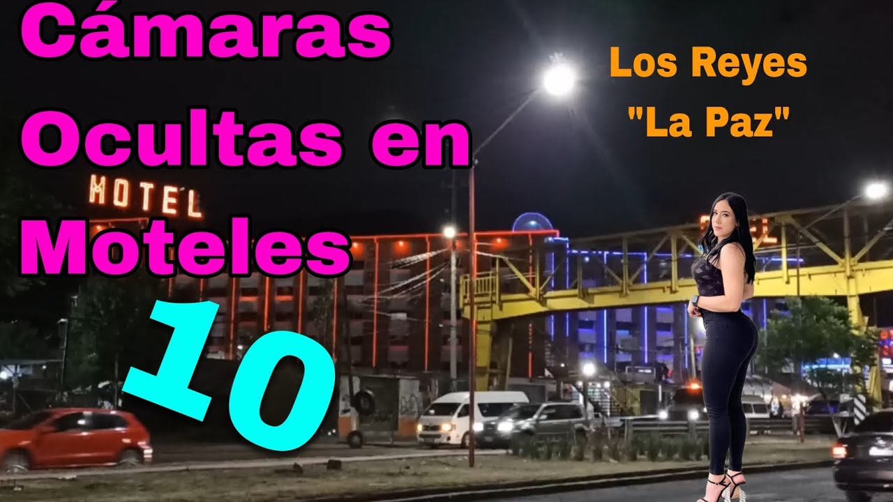 Cámaras Ocultas en Moteles 10 | El más concurrido de Los Reyes La Paz 😨