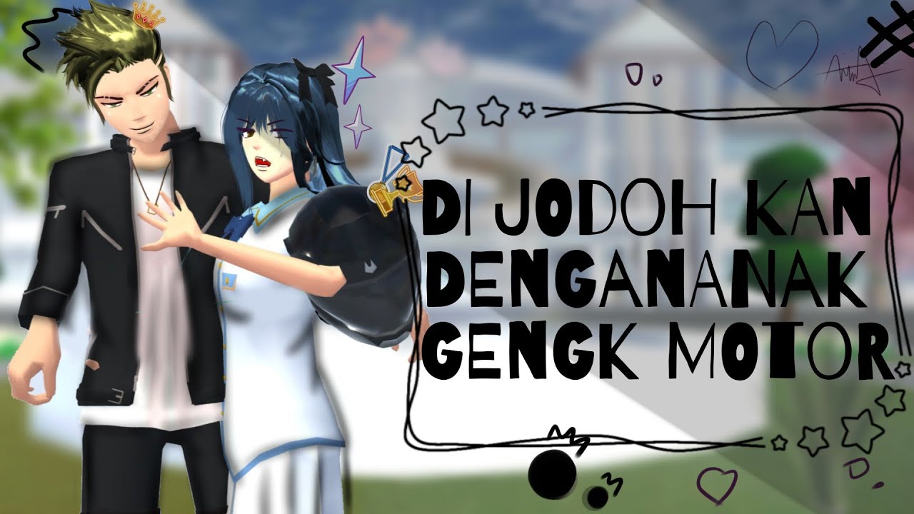 [DI JODOH KAN DENGAN ANAK GENGK MOTOR] #2 #DRAMASAKURASCHOOLSIMULATOR