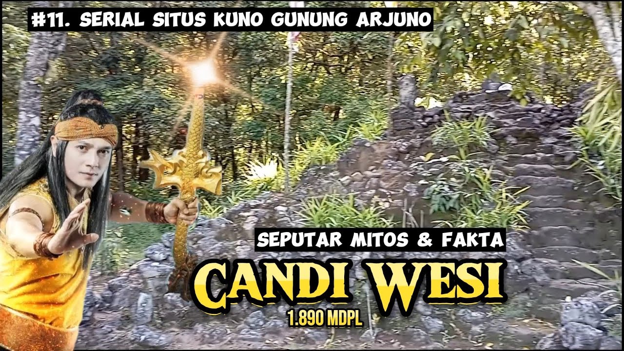 #11. Mitos & Fakta Candi Wesi || Kok beda ya dg Situs2 Kuno Gunung Arjuno lainnya? (Part #11)