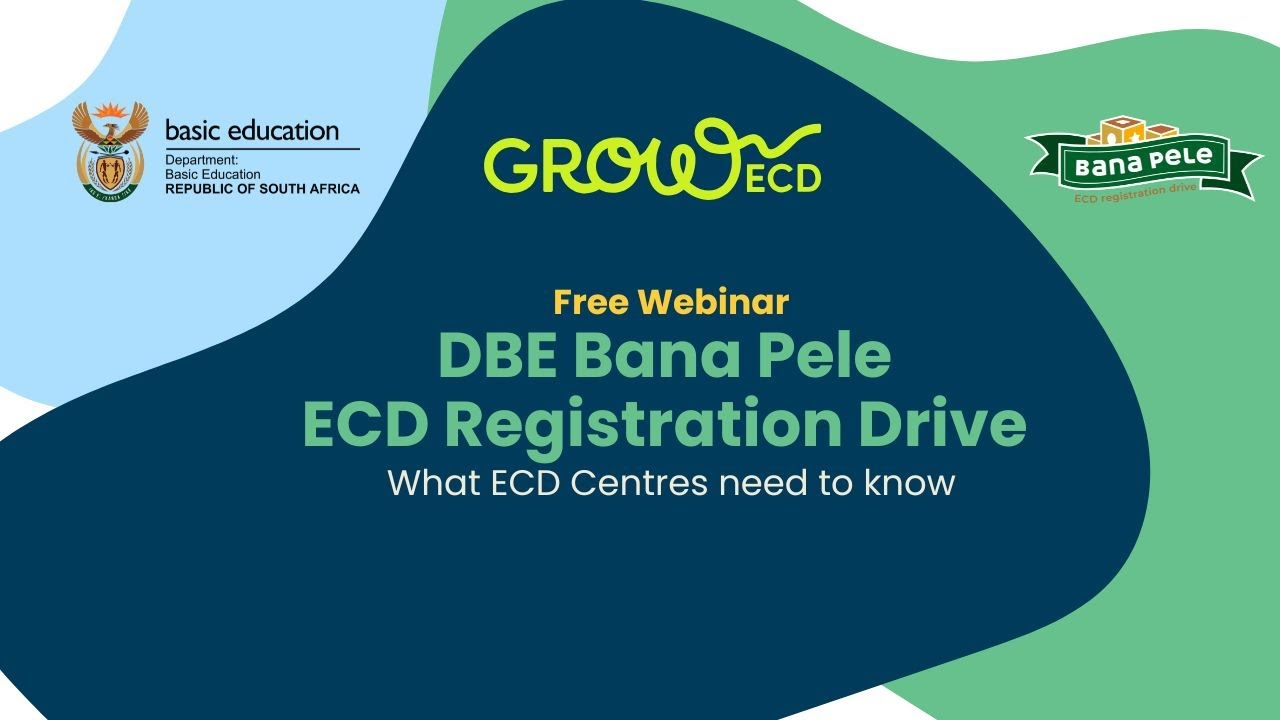 Grow ECD Webinar | DBE Pana Pele Registration Drive Introduction 29 May 2025