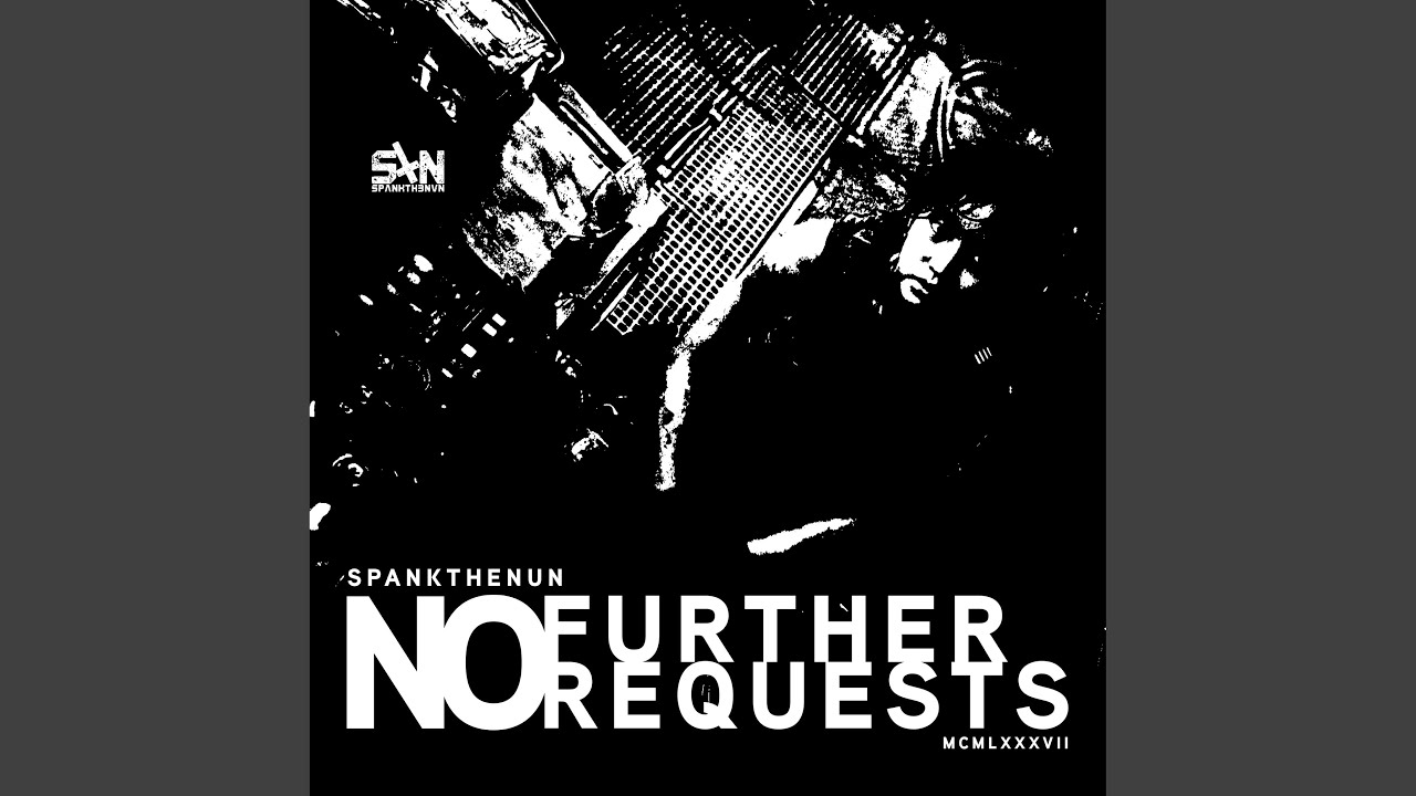 No Further Requests (Industrial Bass)