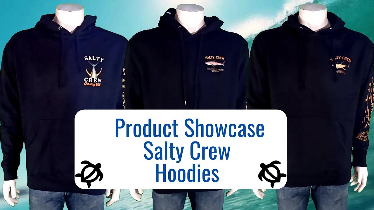 Product Showcase: Salty Crew Hoodies