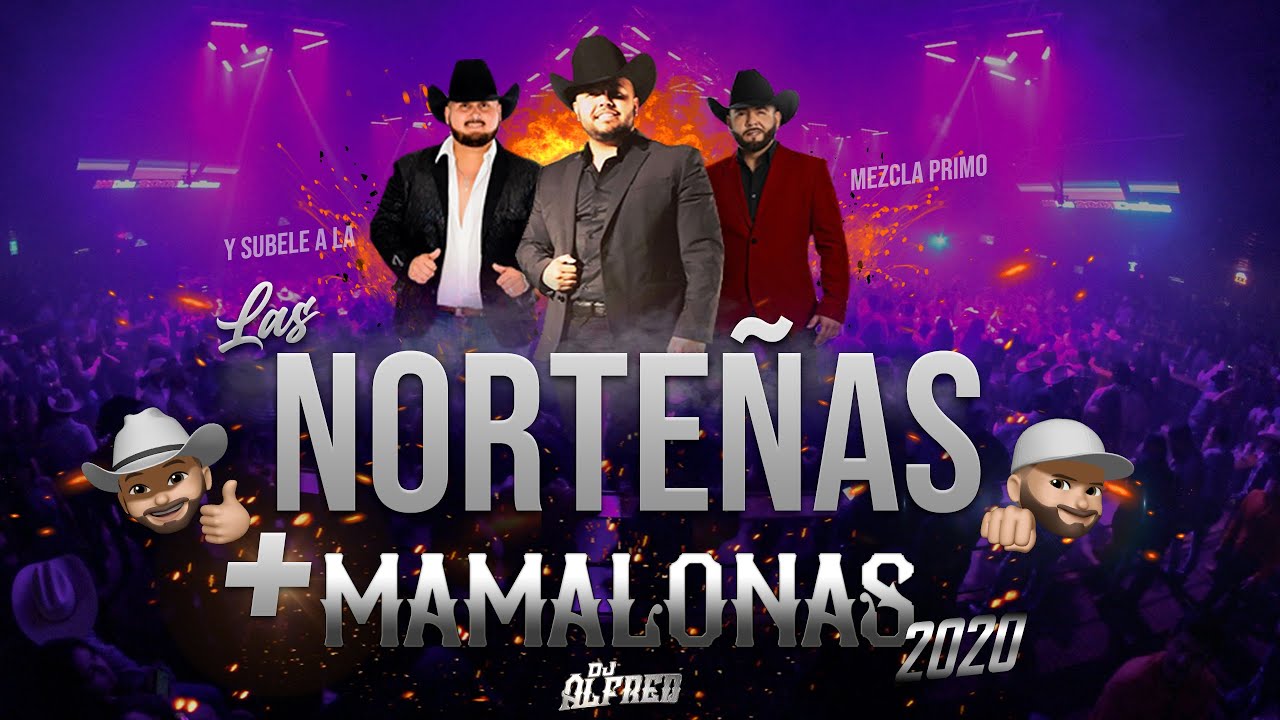 Las Norte&ntilde;as M&aacute;s Mamalonas del 2020 (Mix) By Dj Alfred | Con Ese Coraz&oacute;n, Acurrucar, Tu, Basta...