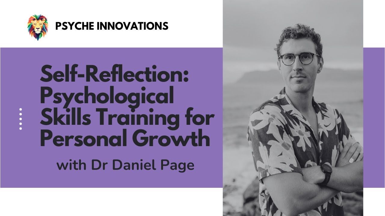 Self-Reflection: Psychological Skills Training for Personal Growth