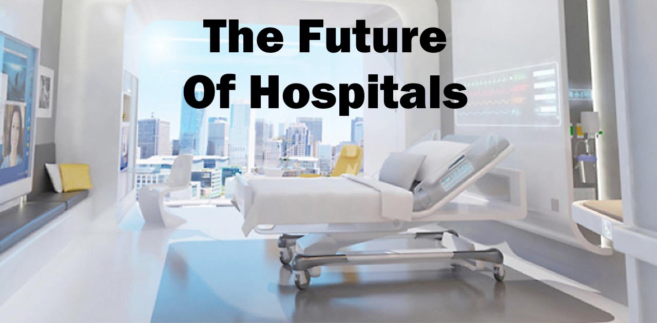 Let&rsquo;s Design The Hospital Of The Future! - The Medical Futurist