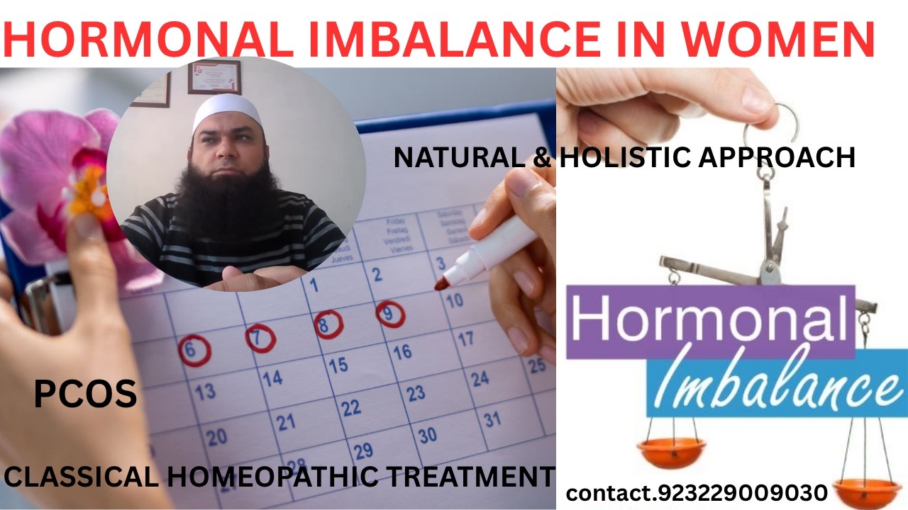 Hormonal Imbalance in Females | Classical Homeopathic Treatment By Dr M.Khurram.