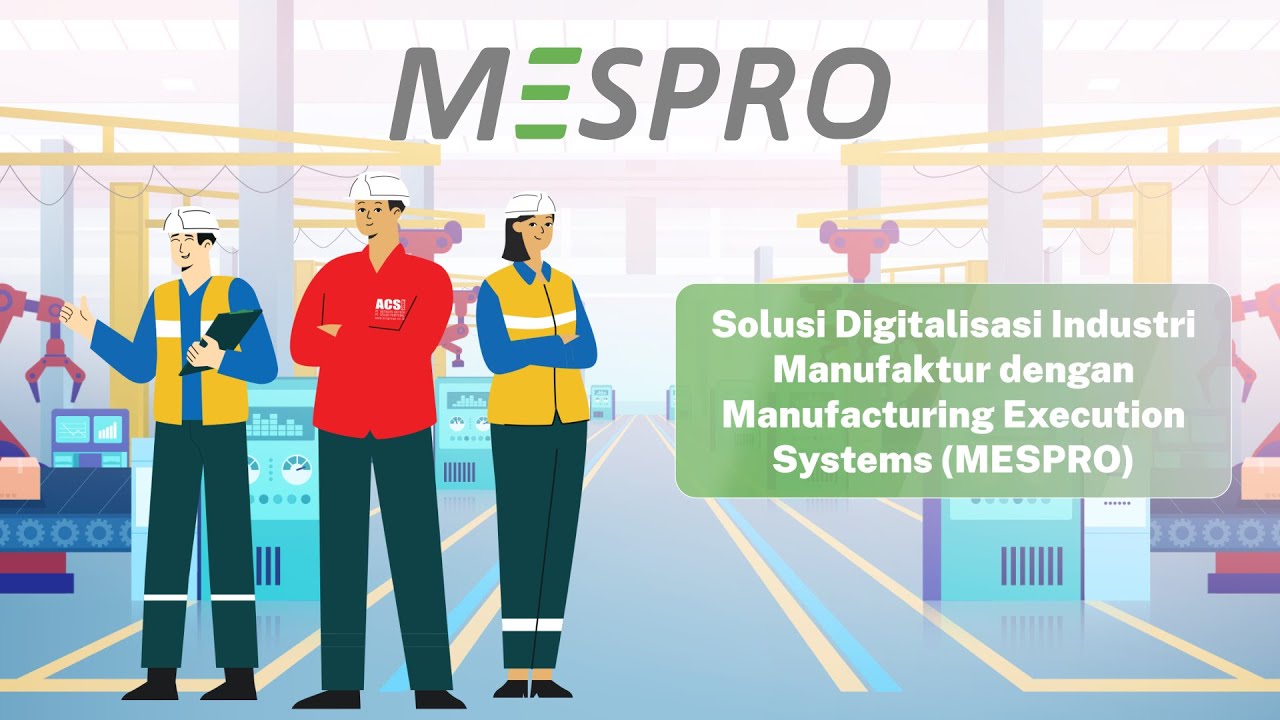 MESPRO: Optimalkan Proses Produksi Secara Real-Time