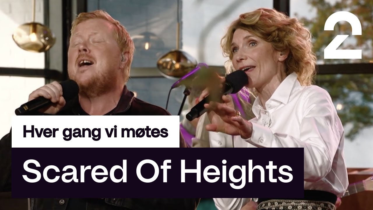 Kurt Nilsen og Herborg Kråkevik tolker Espen Linds «Scared Of Heights» | Hver gang vi møtes | TV 2