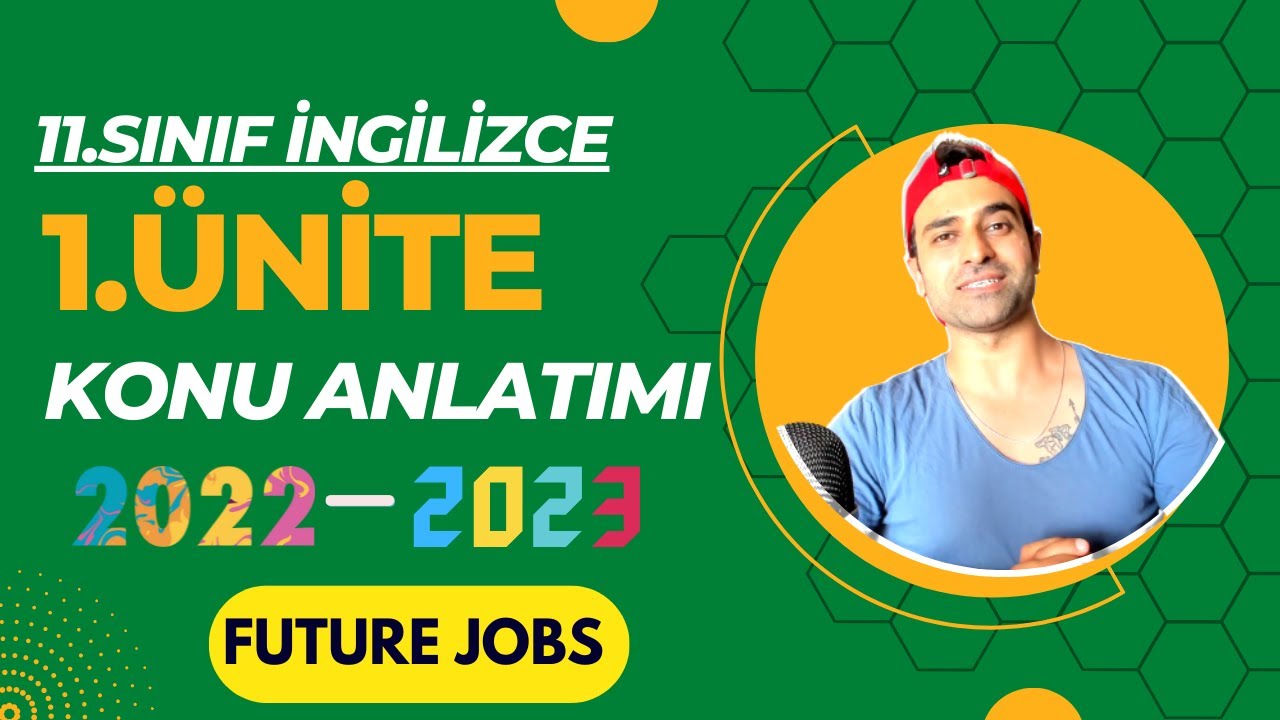 11.SINIF İNGİLİZCE 1.ÜNİTE KONU ANLATIMI | FUTURE JOBS