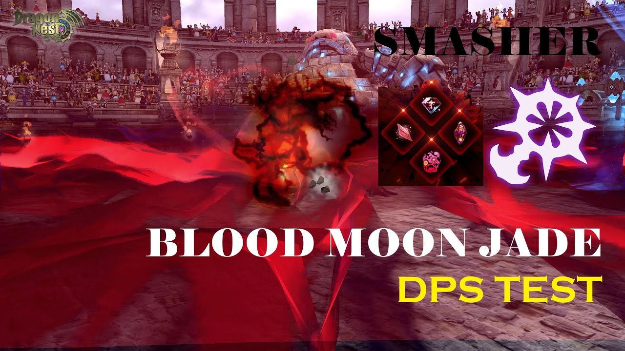 Is Blood Moon Jade  Worth It? |  Smasher POV  |  Dragon Nest SEA