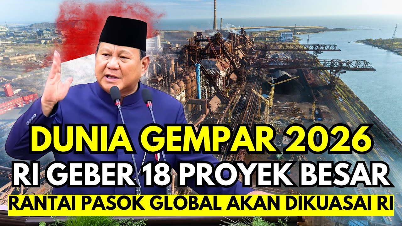 GEGER 2026! Indonesia Bangkit, Dunia Panik Lihat 18 Mega Proyek Raksasa!