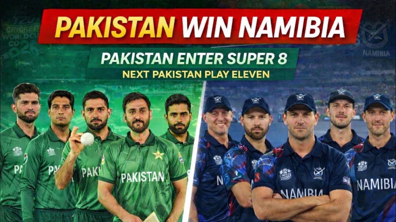 Pakistan win Namibia& Pakistan inter super 8, Shaheen out teame&next Play 11 for super 8