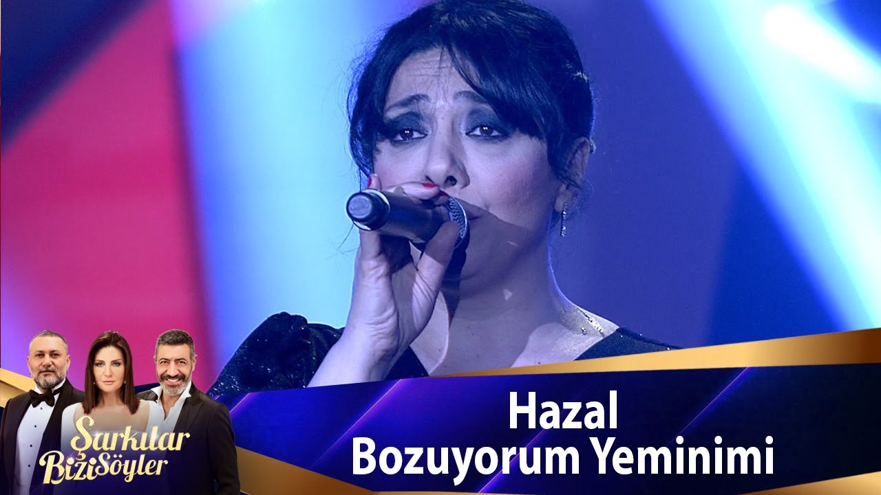 Hazal - Bozuyorum Yeminimi