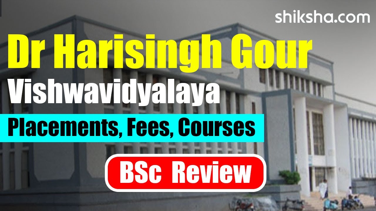 Dr Harisingh Gour Vishwavidyalaya BSc Review
