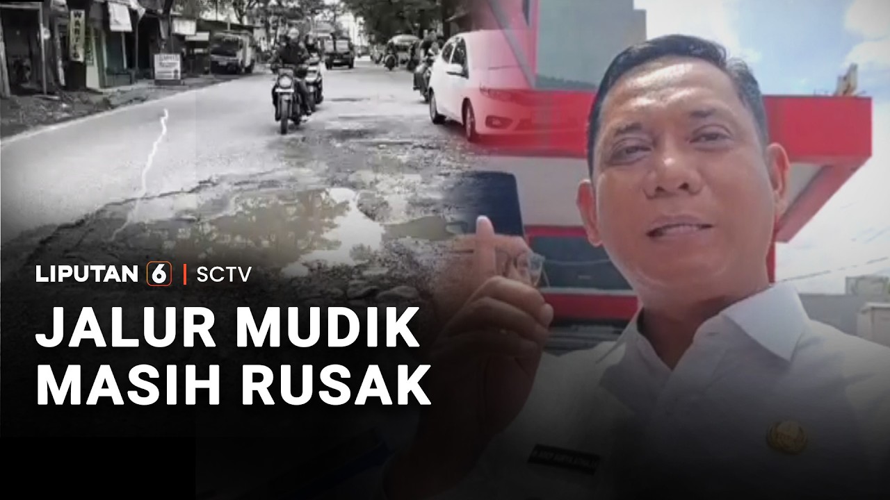 Jalur Mudik Masih Rusak | Liputan 6