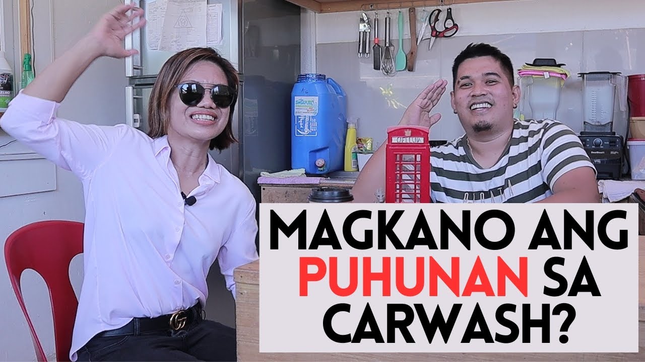 MAGKANO ANG PUHUNAN SA CARWASH