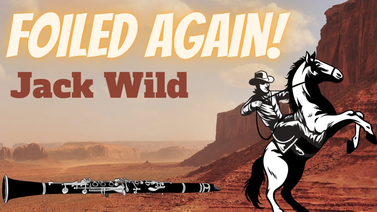 Foiled Again! by Jack Wilds | Clarinet 1|  | Clarinet Adventures!
