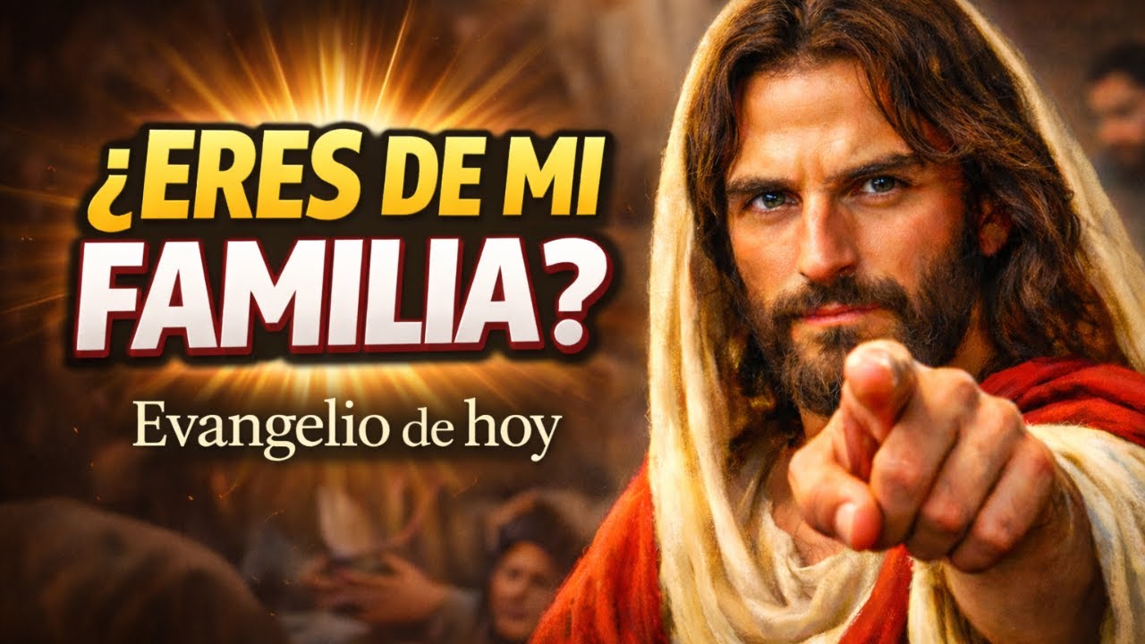 El Evangelio de hoy | ¿Eres de la familia de Jesús? | 27 de enero 2026